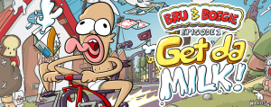 Bru & Boegie: Episode 1 - Get da MILK!